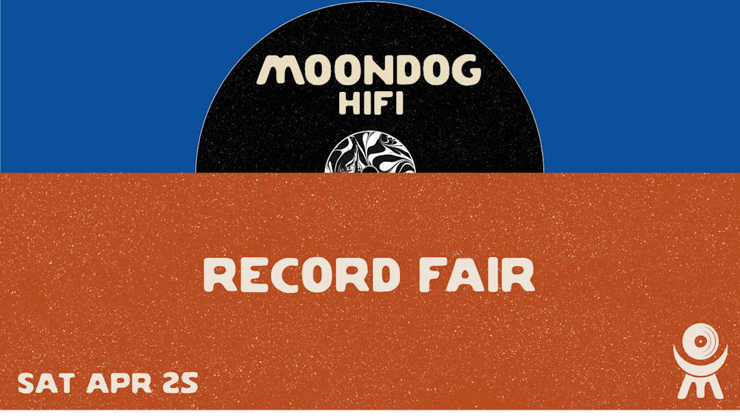 Moondog HiFi Record Fair!