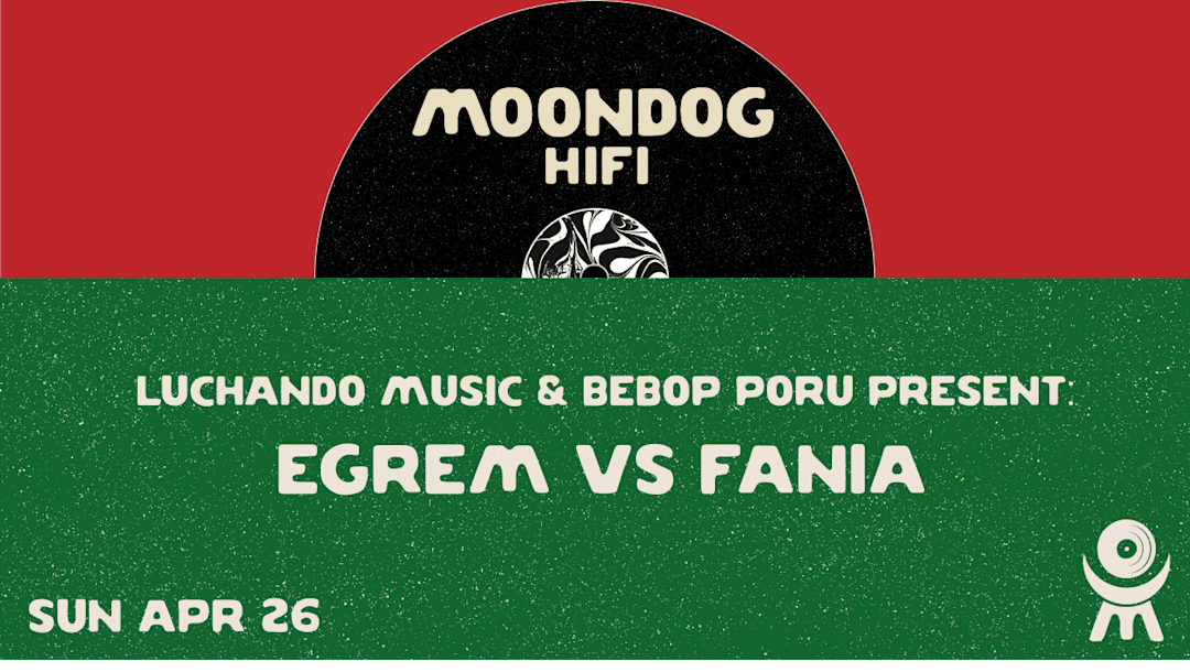 Luchando Music & BeBop Porú present: Egrem vs Fania