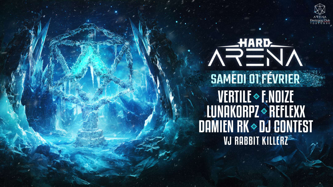 Hard Arena w/Vertile, F.Noize, Lunakorpz, Reflexx, Damien RK