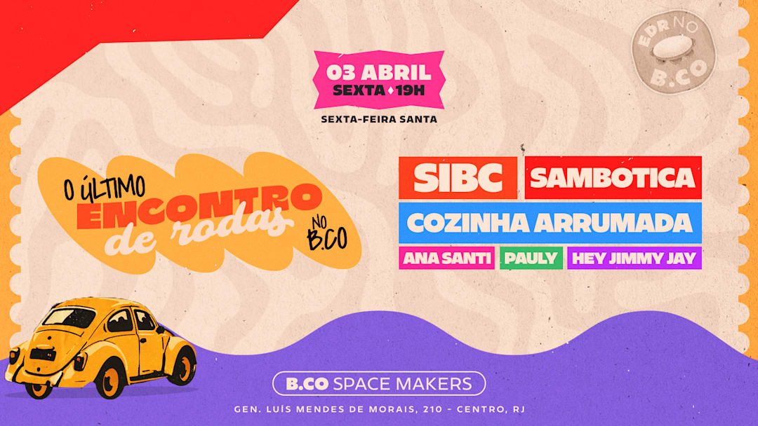 O último encontro no BCO • 03/04 • COZINHA, SIBC & Sambotica
