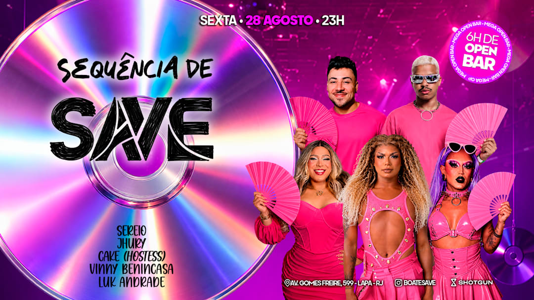 SEQUÊNCIA DA SAVE - 6 HORAS DE OPEN BAR