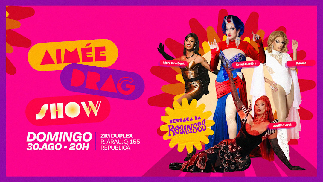 Aimée Drag Show Ressaca da Realness 30/08