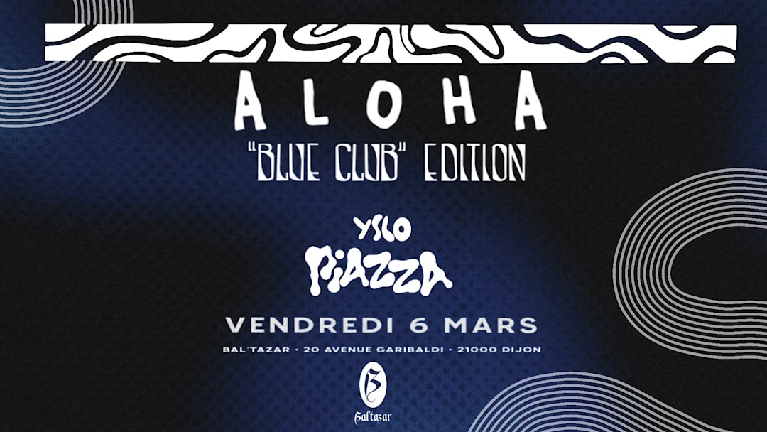 ALOHA - "BLUE CLUB" EDITION X PIAZZA