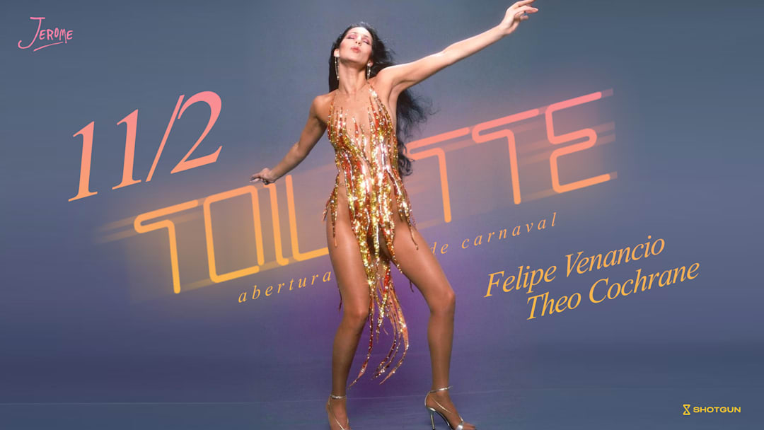 TOILETTE w/ FELIPE VENACIO & THÉO COCHRANE @ CLUB JEROME