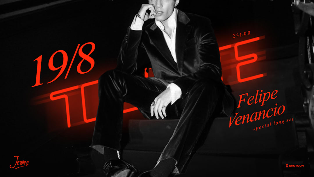 TOILETTE w/ FELIPE VENANCIO