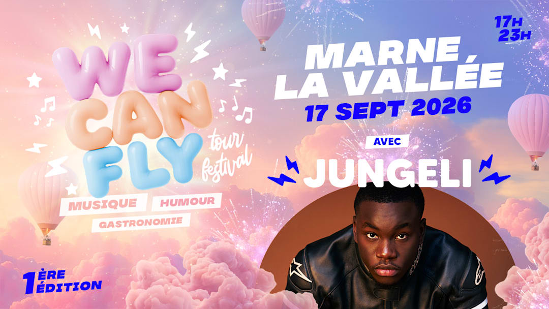 We Can Fly Festival Marne-la-Vallée