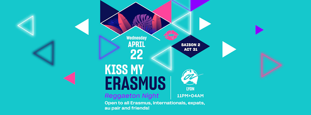 KISS MY ERASMUS 22.04 - Lyon