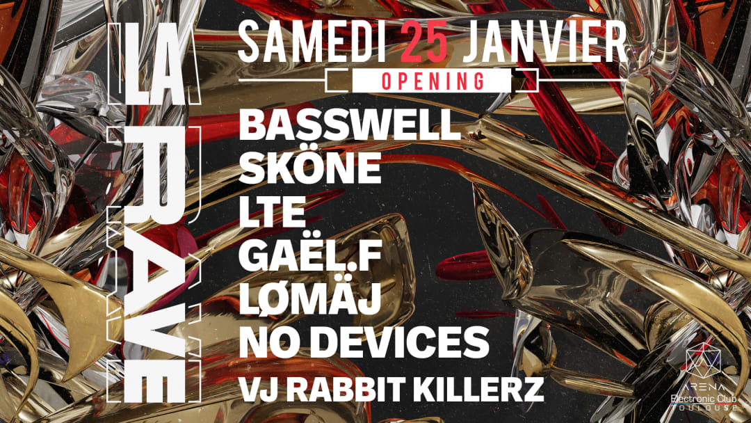 LA RAVE  / [Opening] w/ Basswell, Sköne, LTE, La Rave Crew
