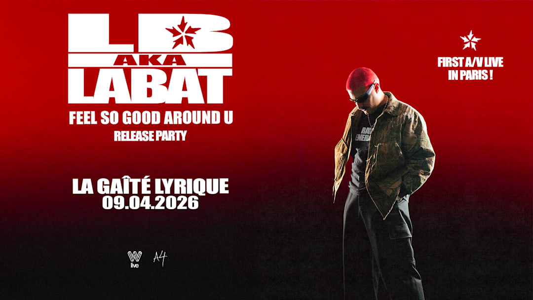 Official cover of the event LB aka LABAT – Feel So Good at La Gaîté Lyrique [A/V Live]