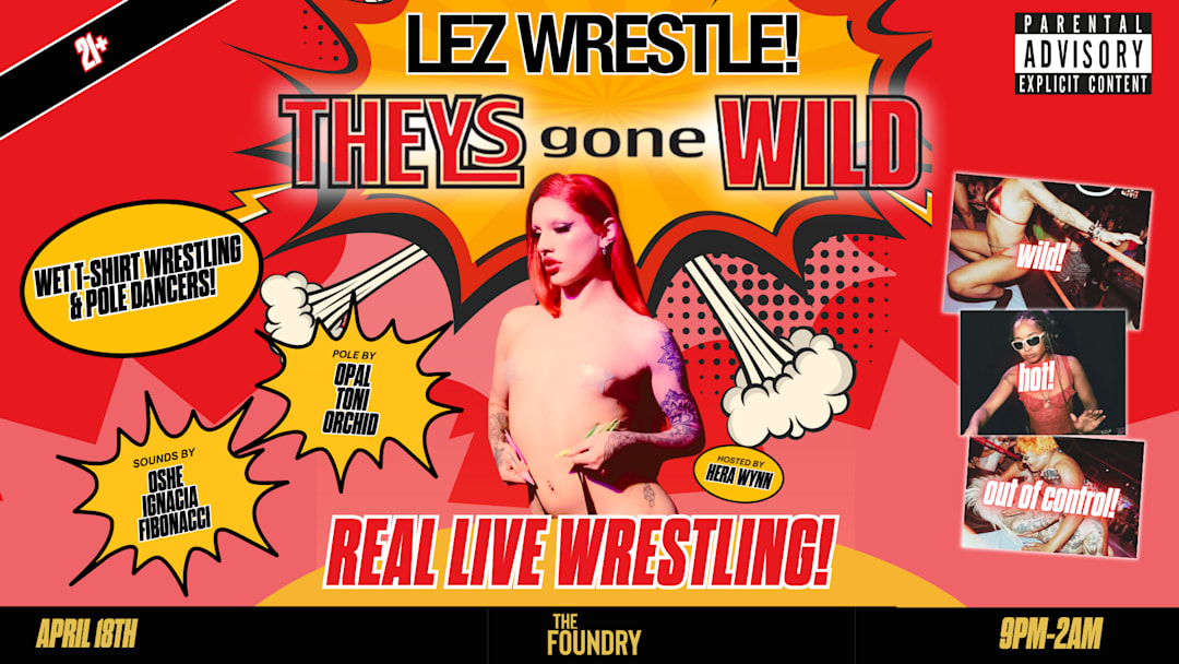Lez Wrestle: Theys Gone Wild!
