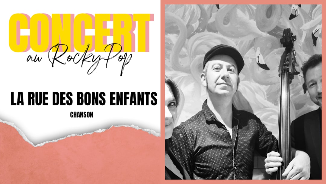 LA RUE DES BONS ENFANTS | CONCERT AU ROCKYPOP GRENOBLE