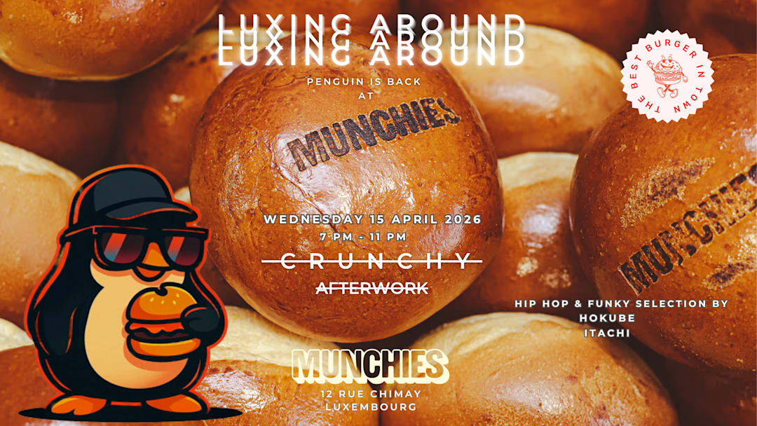 LUXING AROUND X MUNCHIES - CRUNCHY AFTERWORK
