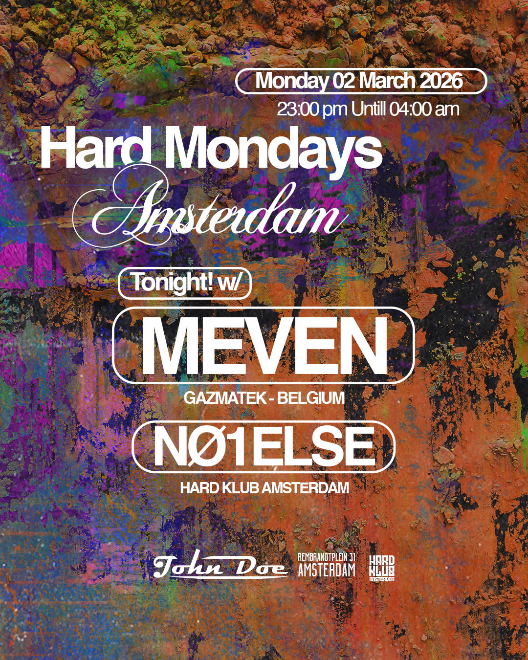 Hard Mondays Amsterdam w/ MEVEN (Gazmatek) BE & NO1ELSE