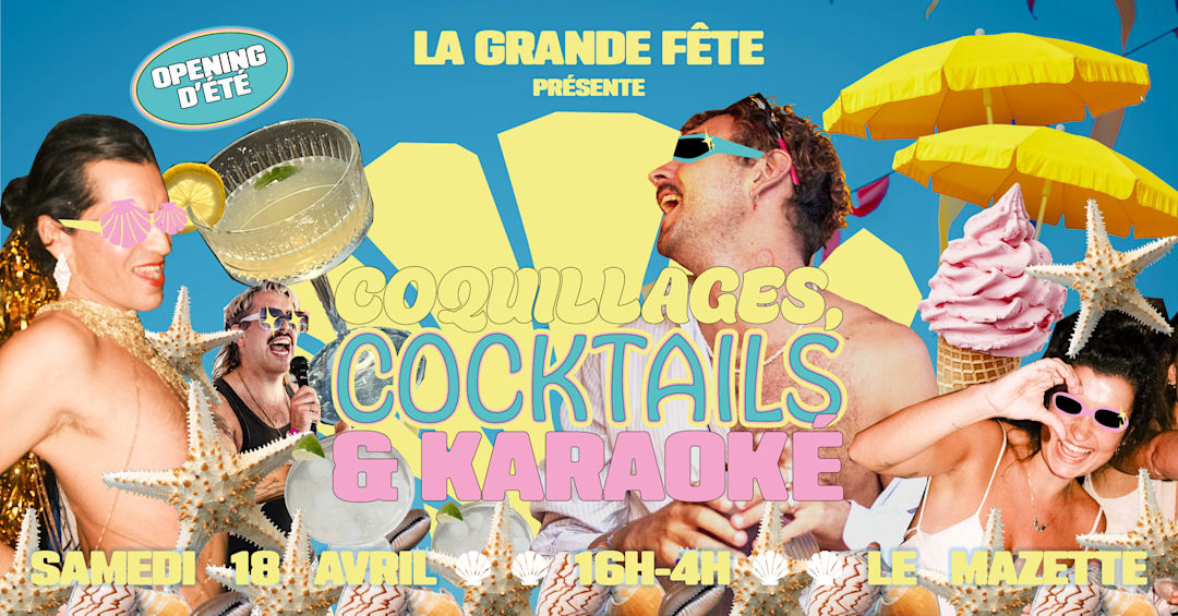 OPENING D'ÉTÉ : Coquillages, Cocktails & Karaoké