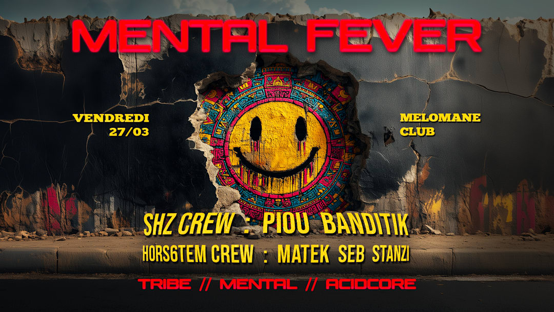 MENTAL FEVER [tribe - mental - acidcore]