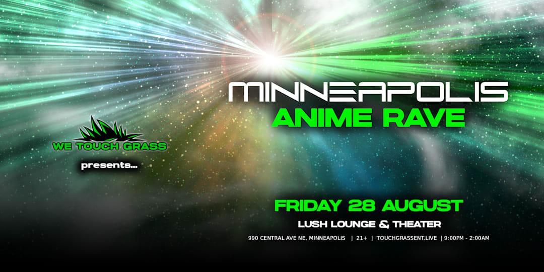 Affiche de WeTouchGrass presents: Minneapolis Anime Rave