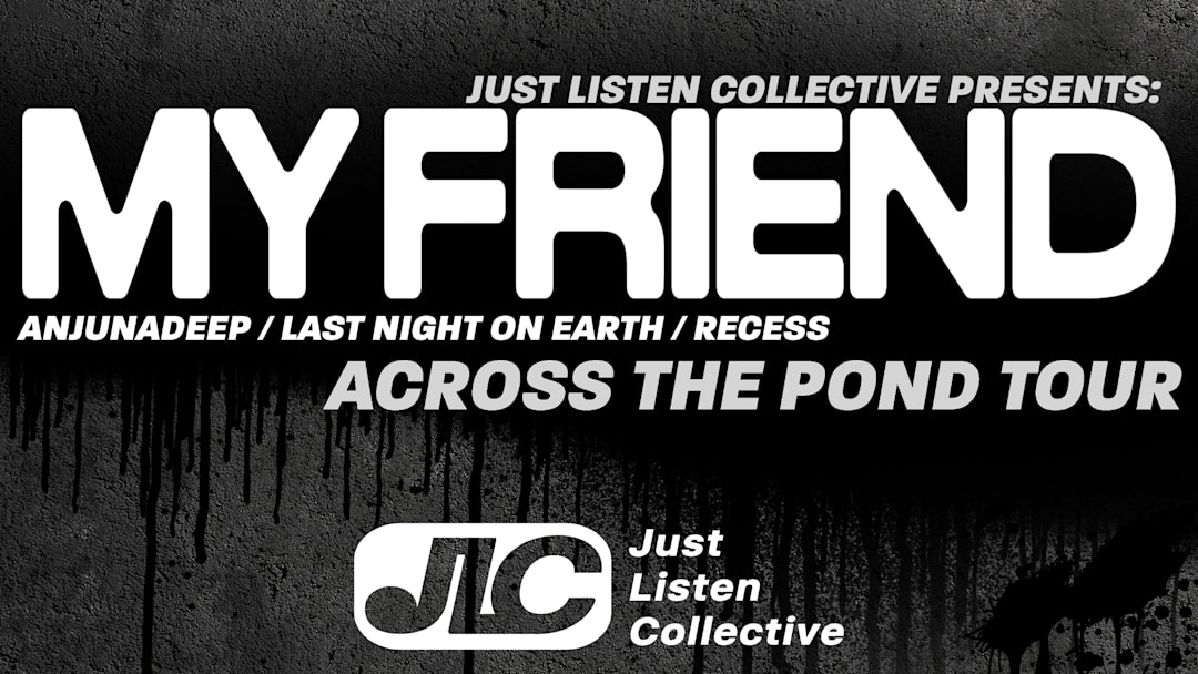 Just Listen Collective Presents: My Friend
