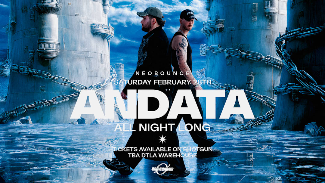 NeoBounce Day 1 Afters: ANDATA (All Night Long)