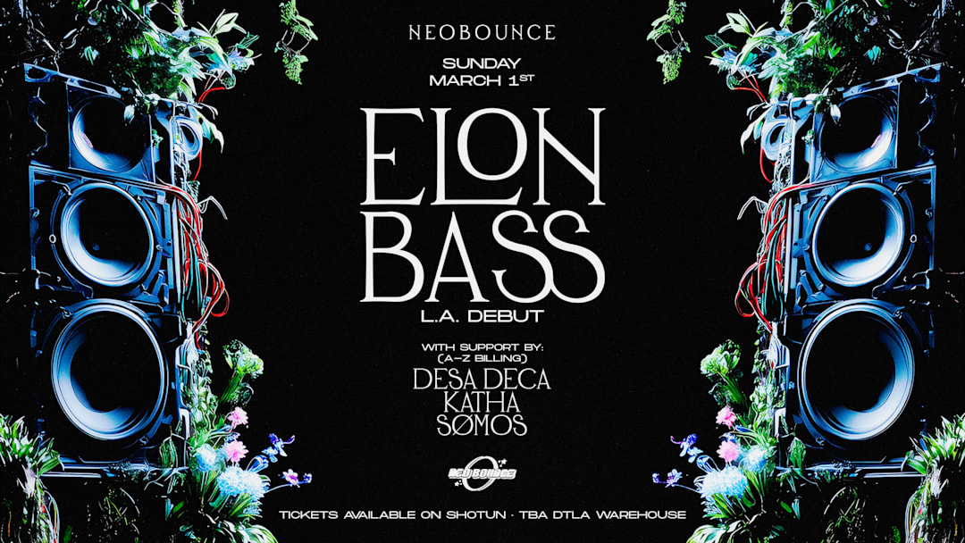 NeoBounce Day 2 Afters: Elon Bass