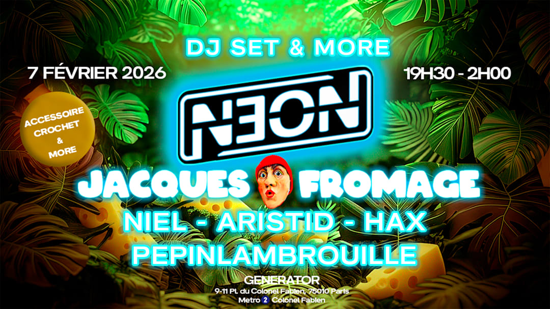 N3ON #3  - JACQUES FROMAGE - NIEL - N3ON CREW - GENERATOR