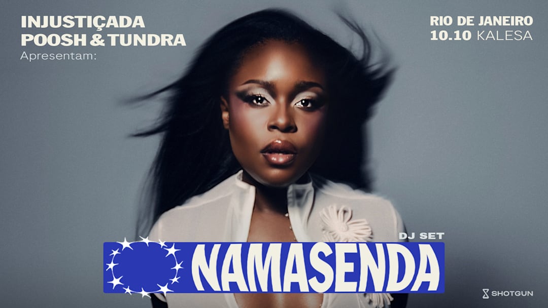 Namasenda no Rio com INJUSTIÇADA + POOSH + Tundra