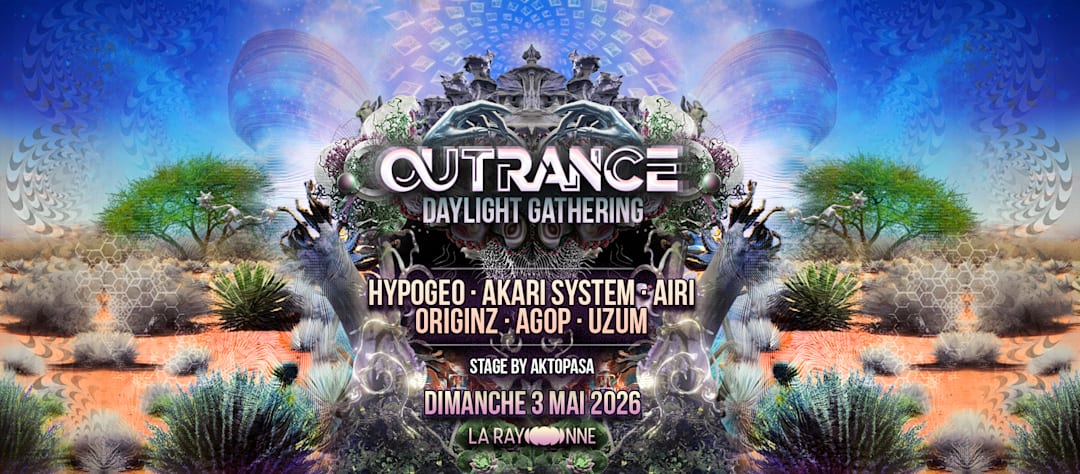 OUTRANCE DAYLIGHT GATHERING - Psytrance & Psytech