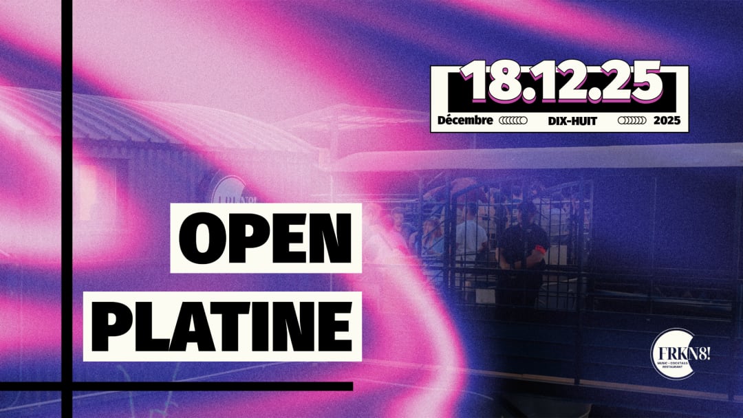 OPEN PLATINE #7
