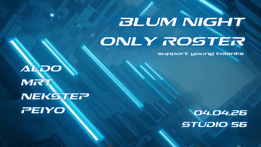 BLUM NIGHT / ONLY ROSTER