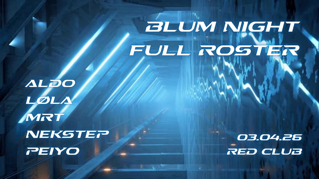 BLUM NIGHT : TECHNO TO HARDTECHNO