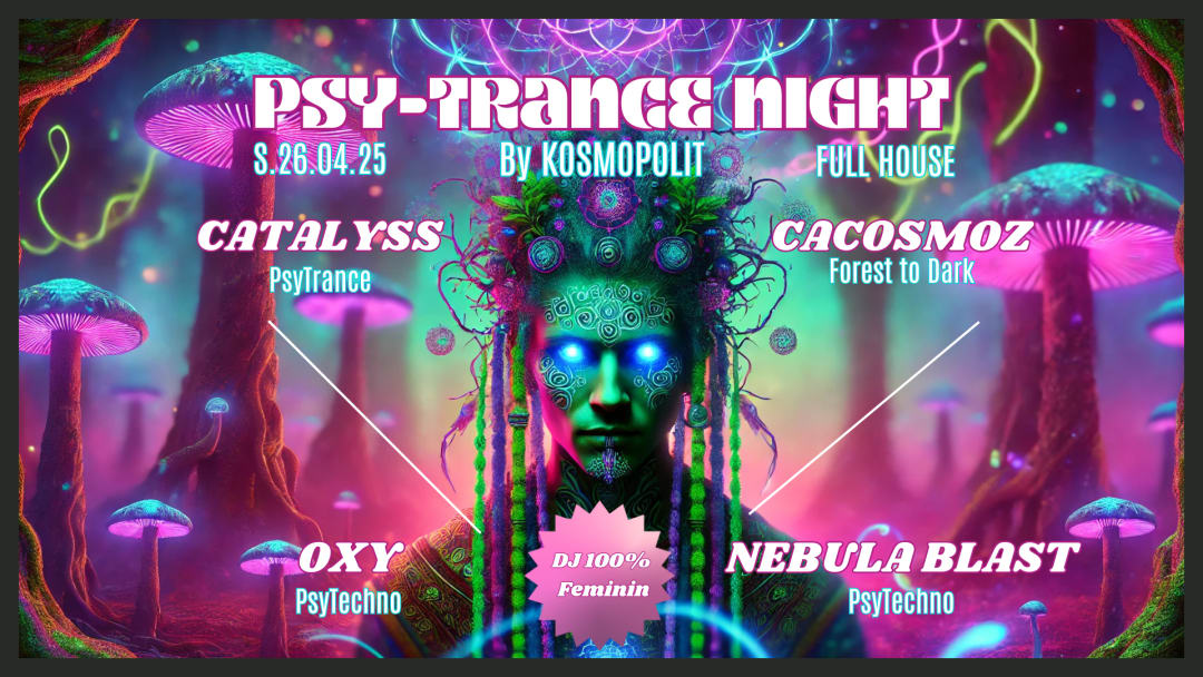 Psy-Trance Night by Kosmopolit: Cacosmos/Oxy/Catalyss & more