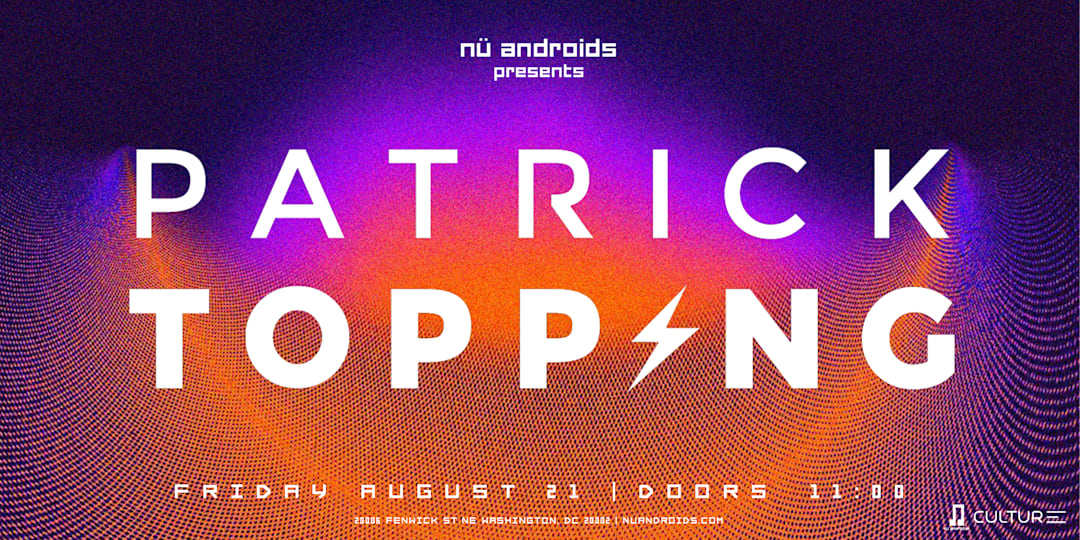 Nü Androids Presents: Patrick Topping
