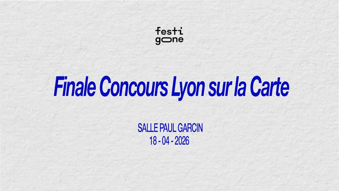 Finale Concours Lyon sur la Carte - Festigone