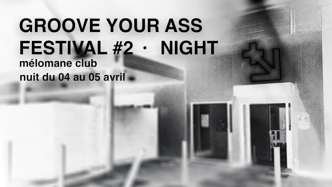 Groove Your Ass Festival #2 · WS26 · Night