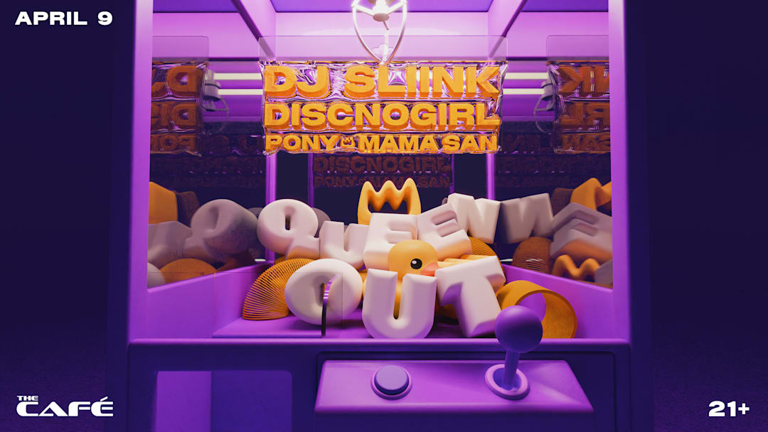 QUEEN OUT w/ DJ Sliink, Discnogirl, MAMA SAN, & Pony