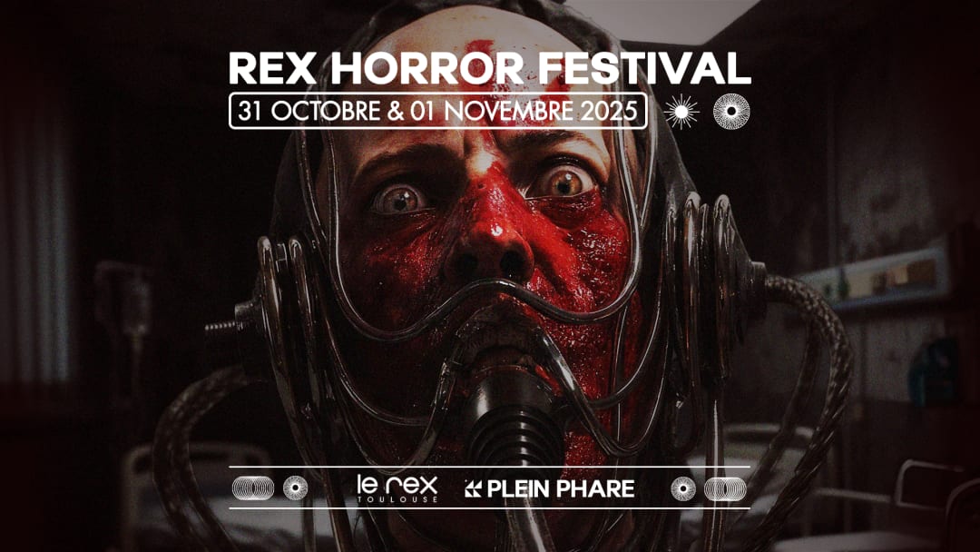 REX HORROR FESTIVAL - Scène 360° - Plein Phare