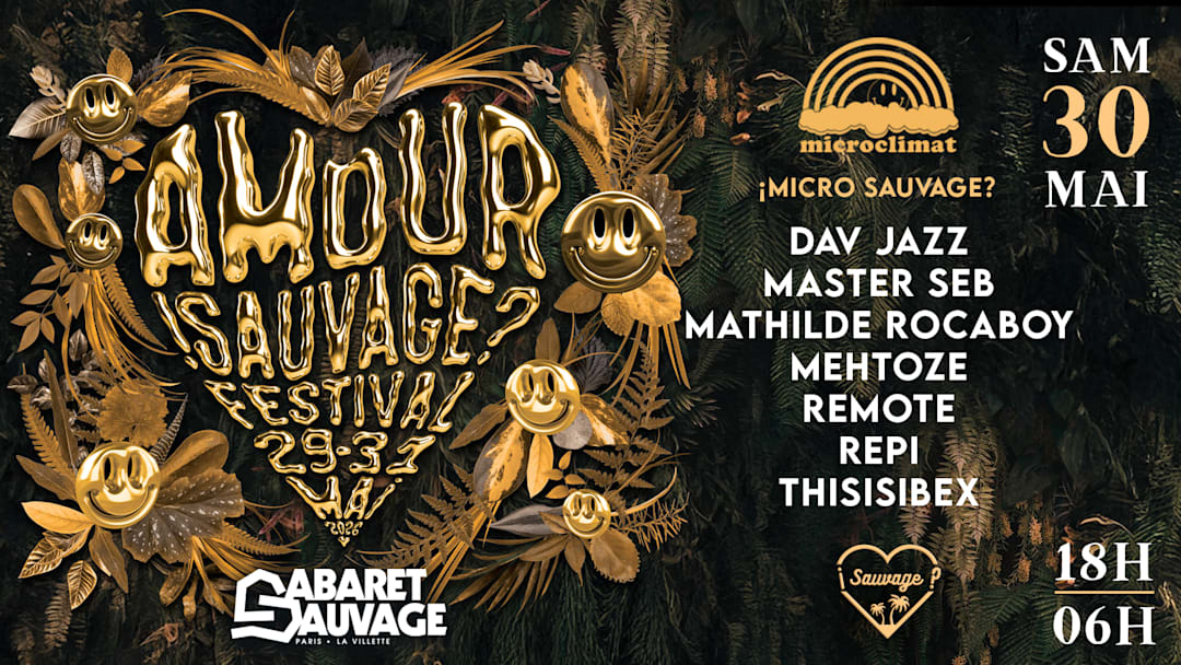 ¡Amour Sauvage Festival #4? Microclimat • JOUR 2 • 30.05.26