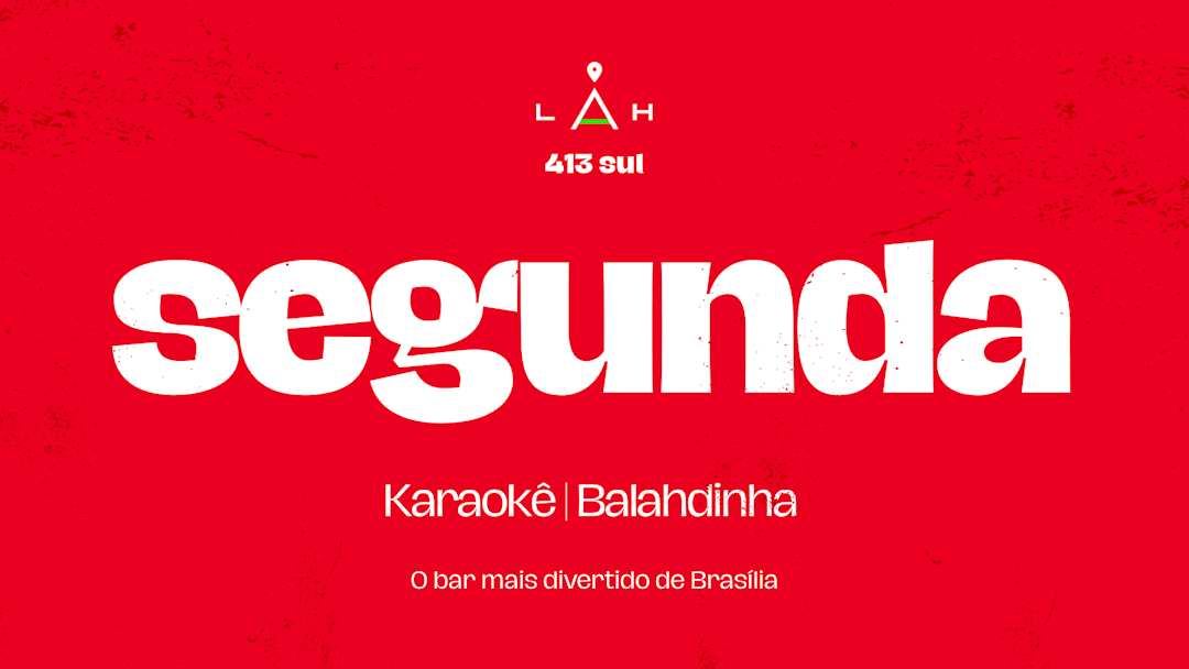 13/4 - SEGUNDA COM KARAOKÊ & JUST DANCE