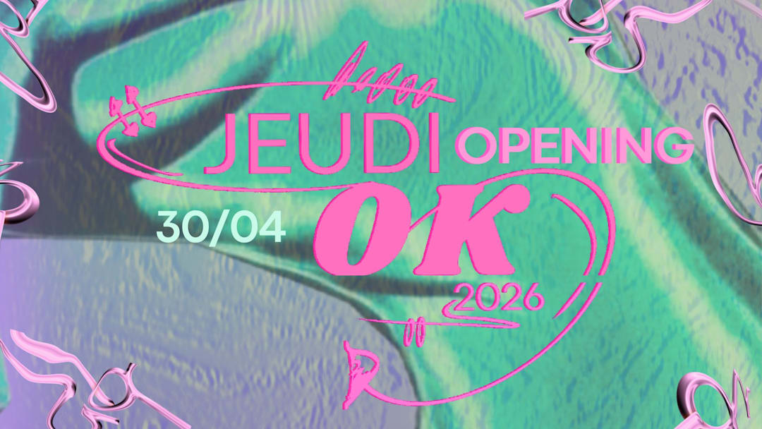 Jeudi OK : Opening