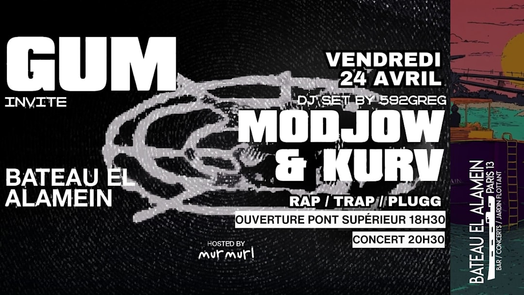 VEN 24/04 : - GUM INVITE MODJOW & KURV