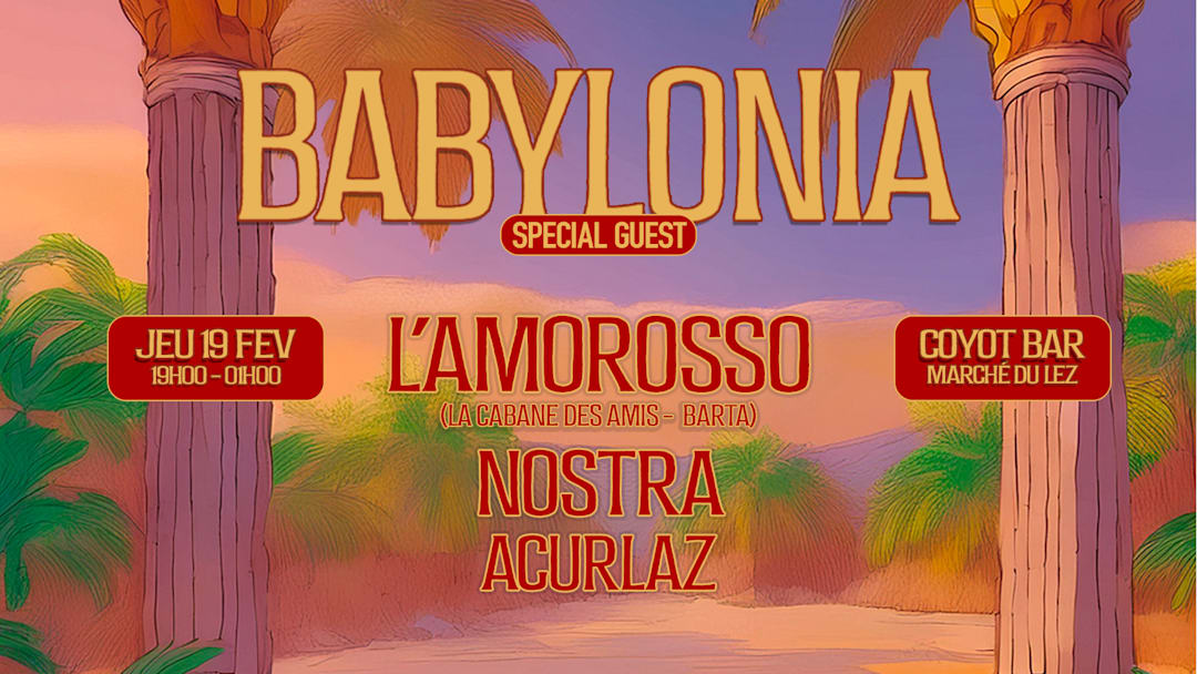 BABYLONIA SPECIAL GUEST : L'AMOROSSO