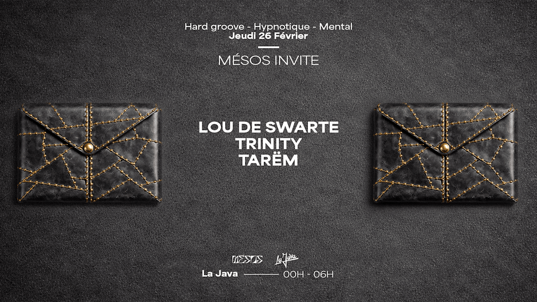 MÉSOS invite Lou de Swarte, Trinity & Tarëm