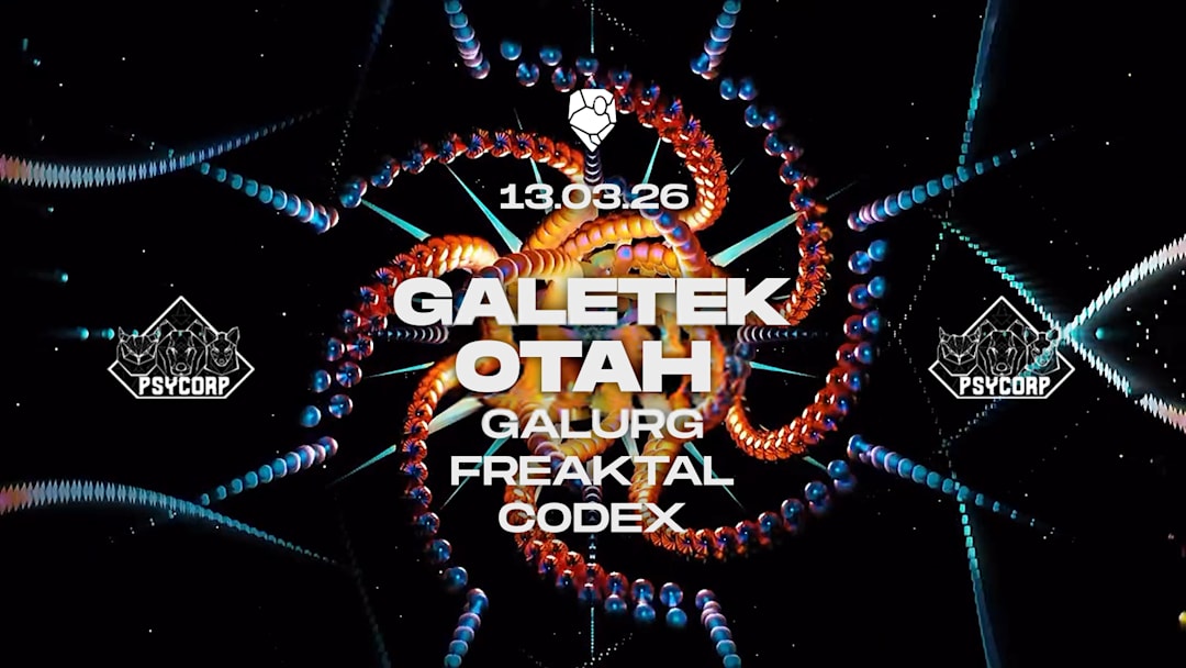 PSYCORP invite : GALETEK, OTAH, GALURG, FREAKTAL, CODEX