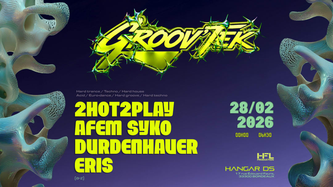 GROOV'TEK // 2HOT2PLAY - AFEM SYKO - DURDENHAUER - ERIS