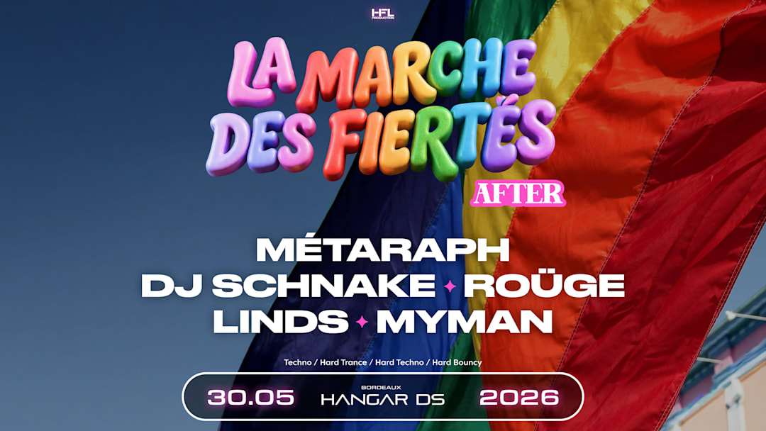 LA MARCHE DES FIERTÉS – AFTER // MÉTARAPH - DJ SCHNAKE - ...