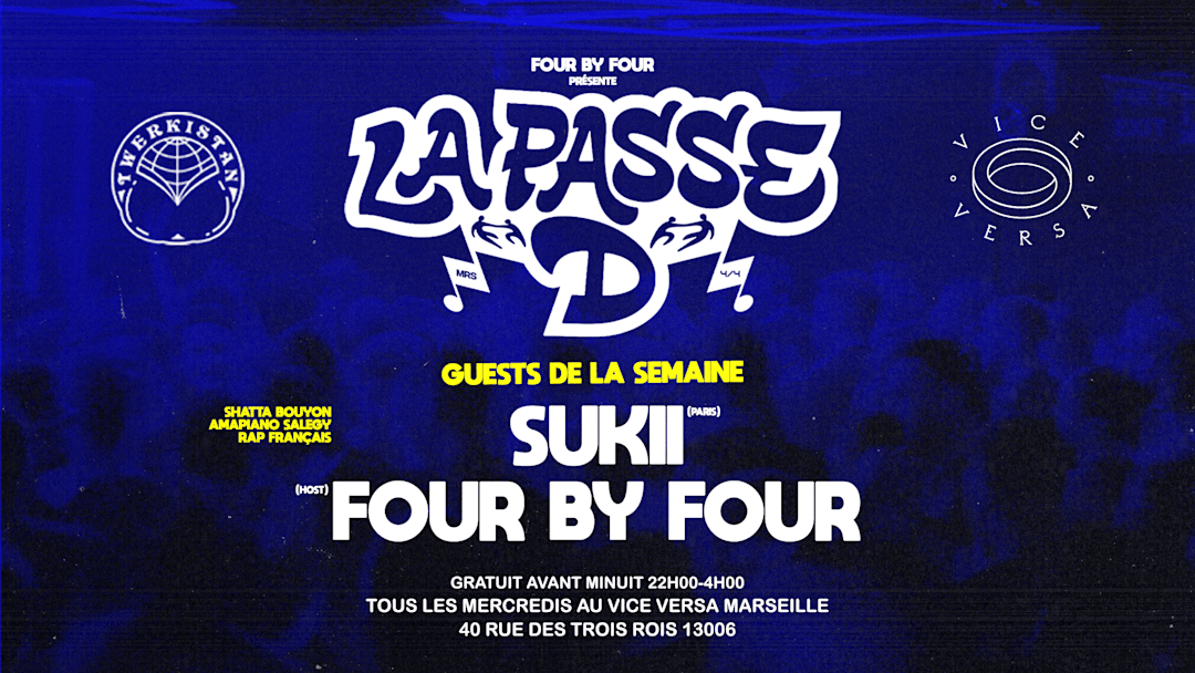 FOUR BY FOUR présente : LA PASSE D w/ SUKII
