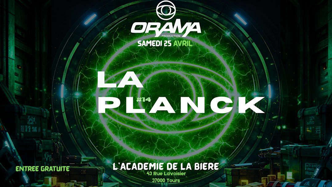 ORAMA : La Planck #14 À L'académie De La Bière (Tours)
