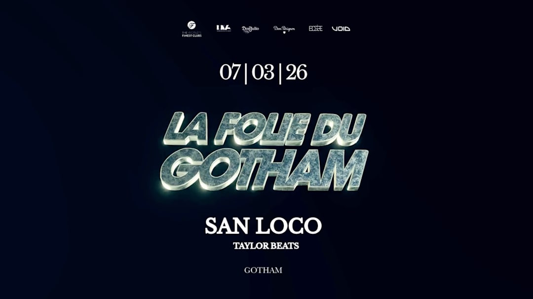 LA FOLIE DU GOTHAM w/ SAN LOCO