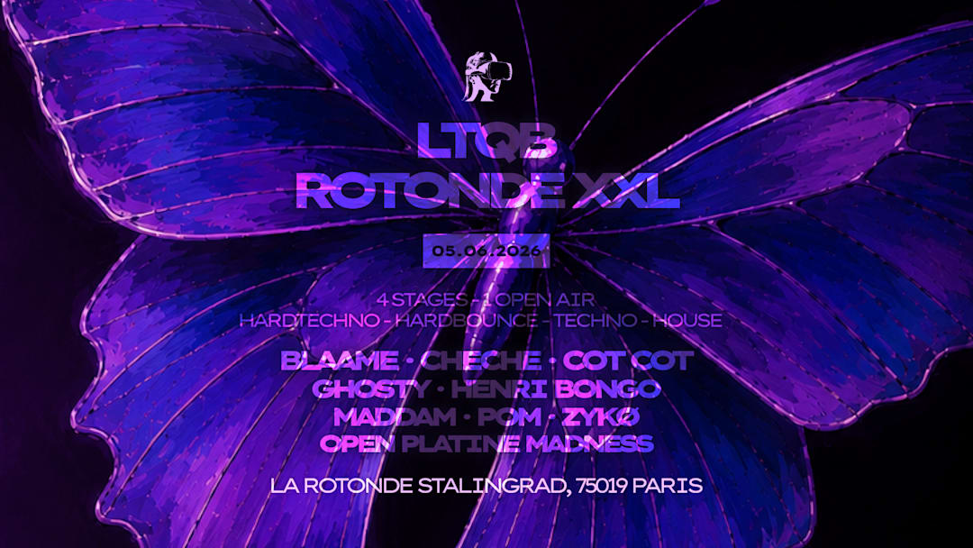 LTQB ROTONDE XXL OPEN-AIR & CLUB: Blaame · Ghosty & more