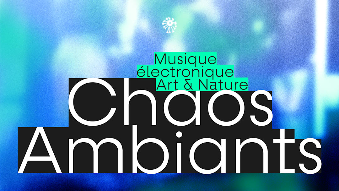 Chaos Ambiants 2026