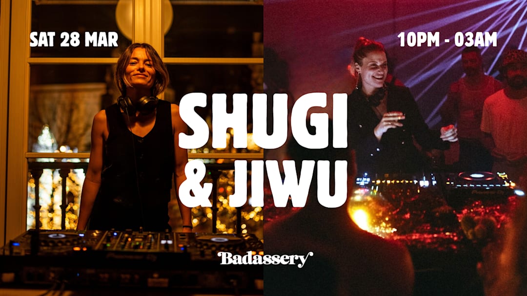 SHUGI & JIWU x BADASSERY